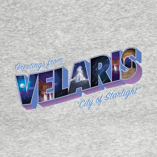 Greetings from Velaris, City of Starlight by 4everYA